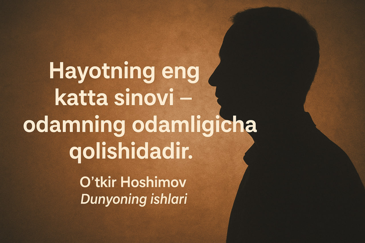 Oʻtkir Hoshimov  "Dunyoning ishlari"