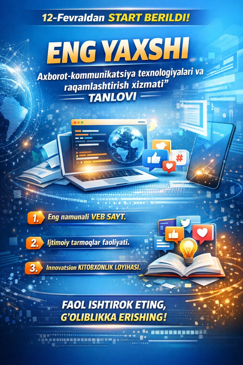 “Eng yaxshi Axborot-kommunikatsiya texnologiyalari va raqamlashtirish xizmati” tanlovi